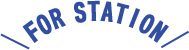 FOR STATION